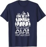 Funny Camping Clothes Campfire Shirt I'm A Camping Papa T-shirt